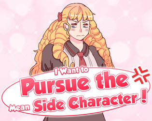 I Want to Pursue the Mean Side Character!