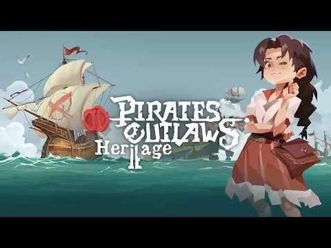 Pirates Outlaws 2: Heritage Gameplay Trailer Showcase