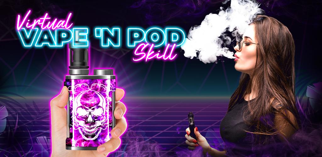 Virtual Vape'N Pod Skill Captura de tela 0
