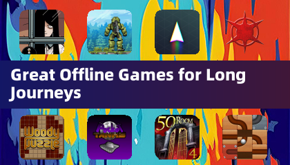 Great Offline Games for Long Journeys