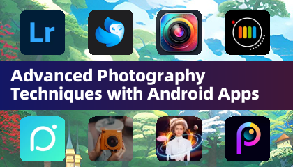 Androidアプリを使用した高度な写真技術