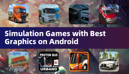 Simulation Games with Best Graphics on Android