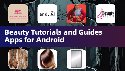 Applications de tutoriels et guides beauté pour Android