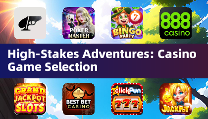 High-Stakes Adventures: Casino Game Selection
