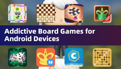 Addictive Board Games for Android Devices
