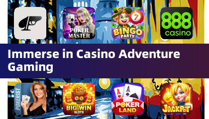 Immerse in Casino Adventure Gaming