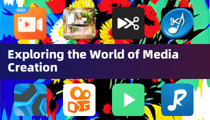 Exploring the World of Media Creation