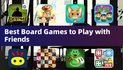 Best Board Games to Play with Friends
