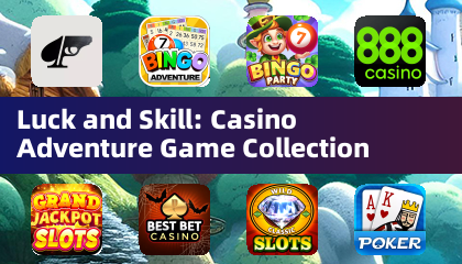 Luck and Skill: Casino Adventure Game Collection