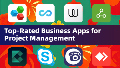 Top-Rated Business Apps for Project Management