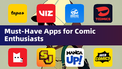 Must-Have Apps for Comic Enthusiasts