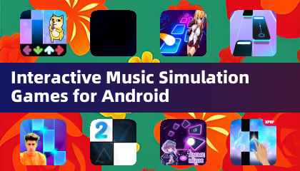 Interactive Music Simulation Games for Android
