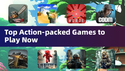 Top Action-packed Games to Play Now