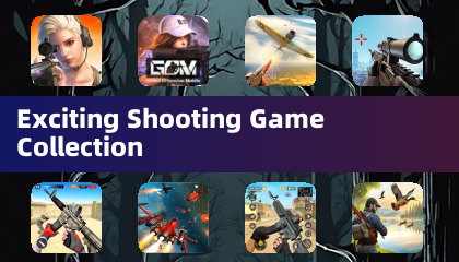 Exciting Shooting Game Collection