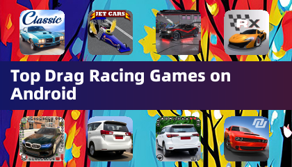 Top Drag Racing Games on Android