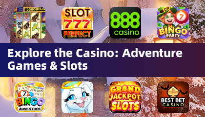 カジノを体験：アドベンチャーゲームとスロット